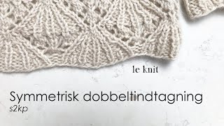 Symmetrisk dobbeltindtagning [upl. by Anomas]