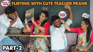 Flirting With Cute Teacher Prank👩‍🏫❤️ PART2  Kovai Kusumbu  Kovai 360 [upl. by Adnam976]