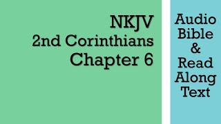 2nd Corinthians 6  NKJV Audio Bible amp Text [upl. by Tobiah]