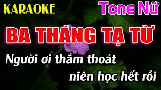 Ba Tháng Tạ Từ Karaoke Tone Nữ Karaoke Dễ Hát  Beat Mới [upl. by Lamb]