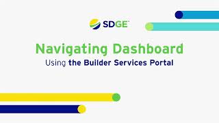 SDGampE Builder Services Portal  Viewing Your Dashboard [upl. by Acinor]