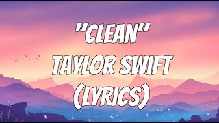 Taylor Swift  Clean Lyrics [upl. by Nalak369]