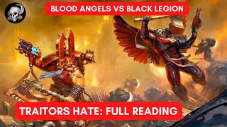 BLOOD ANGELS VS BLACK LEGION LORE TRAITORS HATE FULL 40K BOOK READING [upl. by Nila116]