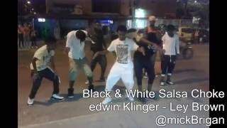 Black amp white salsa choke  Edwin Klinger Ft Ley Brown Prod By Andressdj Promo Mick Brigan [upl. by Haididej]