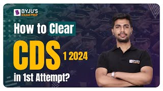 CDS 2024 Preparation  How to Clear CDS 2024 in 1st Attempt CDS Preparation Strategy  BYJUS CDS [upl. by Dominick]