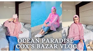 Cox’s Bazar 5 Star Hotel  Ocean Paradise Hotel  Cox’s Bazar Vlog 2024 [upl. by Yekram]