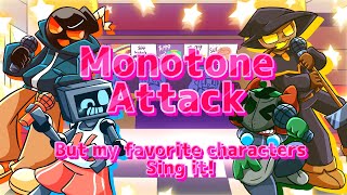 Monotone Attack but my favorite characters sing itWhittyHexTricky and Zardy【FNF】 [upl. by Adnaram24]