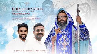 Holy Ordination  Sub  Diaconate  Ribin Glory  HG Dr Zacharias Mar Aprem Metropolitan  LIVE [upl. by Hedva]