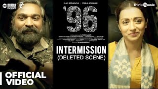 96 Movie  Intermission Deleted Scene  Vijay Sethupathi Trisha  Govind Vasantha  C Prem Kumar [upl. by O'Donoghue352]