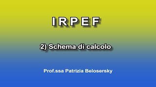 IRPEF 2 Schema di calcolo [upl. by Ayomat302]