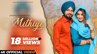 Mithiye Full Video Harjind Randhawa  Isha Sharma  New Punjabi Song 2021  Latest Punjabi Songs [upl. by Yadrahc746]