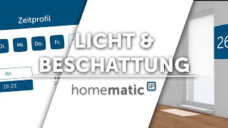 Licht und Beschattung im Smart Home mit Homematic IP [upl. by Reeva118]