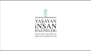 Yaşayan İnsan Hazineleri  Geleceğe Aktarılan Mirasın Temsilcileri  2015 [upl. by Niatsirk]