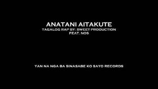 Anatani Aitakute  Tagalog Rap by pade [upl. by Sassan46]