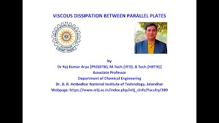 Viscous Dissipation Between Parallel platesTransport PhenomenaEnergy TransportDr RKAryaNITJ [upl. by Remas]