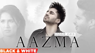 Aazma Official BampW Video Jassie Gill  Sagarika Ghatge  Latest Punjabi Song 2021  Speed Records [upl. by Doowron]