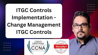 ITGC Controls Implementation  Change Management  ITGC Controls [upl. by Hardej]