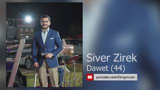 Siver Zirek  Dawet 44  سیڤەر زیرەك [upl. by Ade]