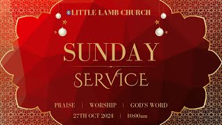 Sunday Service  27th October 2024  LITTLE LAMB CHURCH [upl. by Aleek]