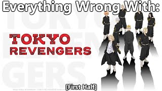 Everything Wrong With Tokyo Revengers  First Half [upl. by Nesyaj]