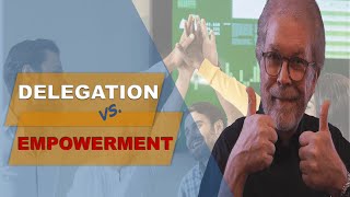 What is the difference between delegation and empowerment [upl. by Friedberg]