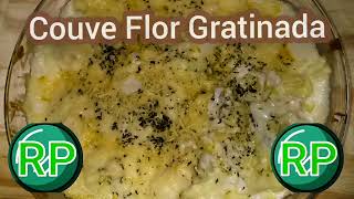 COUVEFLOR GRATINADA AO FORNO DELICIOSA E FÁCIL  Receitas prática de couveflor [upl. by Ecidnacal994]