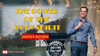 Andres Bisonni  The Power of the Holy Spirit [upl. by Hteazile348]