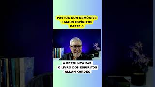 PACTOS COM DEMÔNIOSE MAUS ESPÍRITOS  PARTE 6 [upl. by Ahseirej]