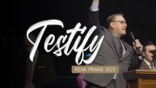 PEAK Praise 2023  Testify [upl. by Ragse]