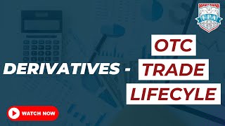 What is OTC Trade Life Cycle  OTC Trading Explained with an Example  Syed Jafri ICA [upl. by Annayehc]