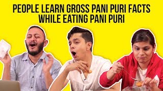 People Learn Gross Pani Puri Facts While Eating Pani Puri  BuzzFeed India [upl. by Ateloj208]