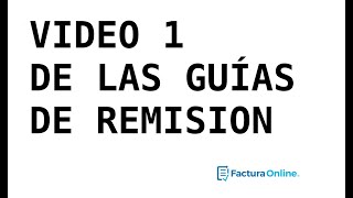 Video 1 de Guías de Remisión con Factura Online [upl. by Baptista]