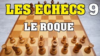 LES ECHECS  REGLES DU JEU  LE ROQUE [upl. by Lowery]