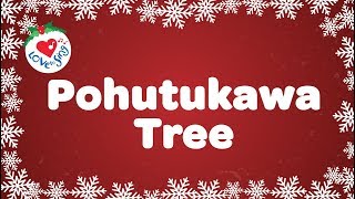 Pohutukawa Tree with Lyrics Christmas Song [upl. by Ab]