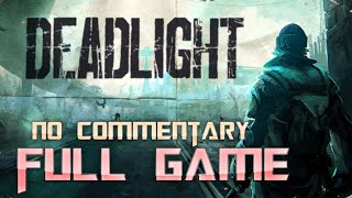 Deadlight  Full Game Walkthrough  No Commentary [upl. by Ieppet411]