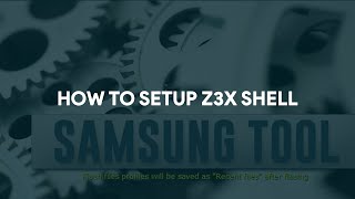 How To Setup Z3X Shell  romshillzz [upl. by Bertle]