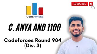 C Anya and 1100  Codeforces Round 984 Div 3  Solution in Bangla [upl. by Wil]