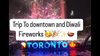 Toronto Downtown and Diwali Fireworks ✨🪔🎉🎉 [upl. by Anyer]