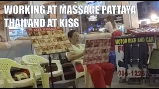 WORKING AT MASSAGE PATTAYA THAILAND AT KISS [upl. by Akiwak742]