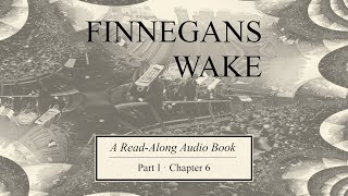 Finnegans Wake  A ReadAlong Audiobook I6 [upl. by Demaria]