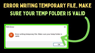 How to Fix Error writing temporary file Make sure your temp folder is valid on Windows 11 [upl. by Joleen324]