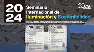 Seminario Internacional de Iluminación y Sostenibilidad 2024 [upl. by Ahsiei126]