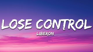 Liberon  Lose Control Lyrics [upl. by Franni]