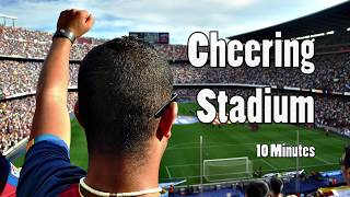 Cheering Stadium Sound Get pumped up [upl. by Tebor116]