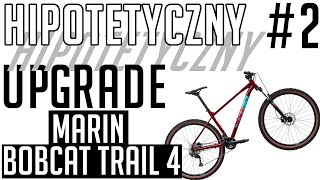 Marin Bobcat Trail 4Hipotetyczny Upgrade 2 [upl. by Ardnad]