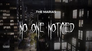 the marias  no one noticed  slowed  reverb  lyrics [upl. by Asiuqram]