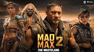 Mad Max 2  The Wasteland Full Movie Facts 2025  Tom Hardy  Charlize Theron [upl. by Liza]