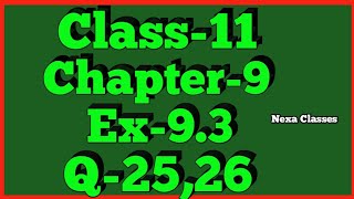 Class11 Ex93Q2526  Sequence and Series  NCERT Math [upl. by Pickett]