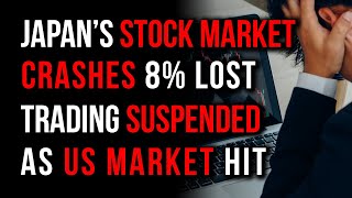 Japans Stock Market Crashes 8 Worst Stock Market Hit Since 1987  US Hit Markets Lose Big As Well [upl. by Neenaej]