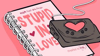 MAX  STUPID IN LOVE feat HUH YUNJIN of LE SSERAFIM Official Lyric Video [upl. by Pollak16]